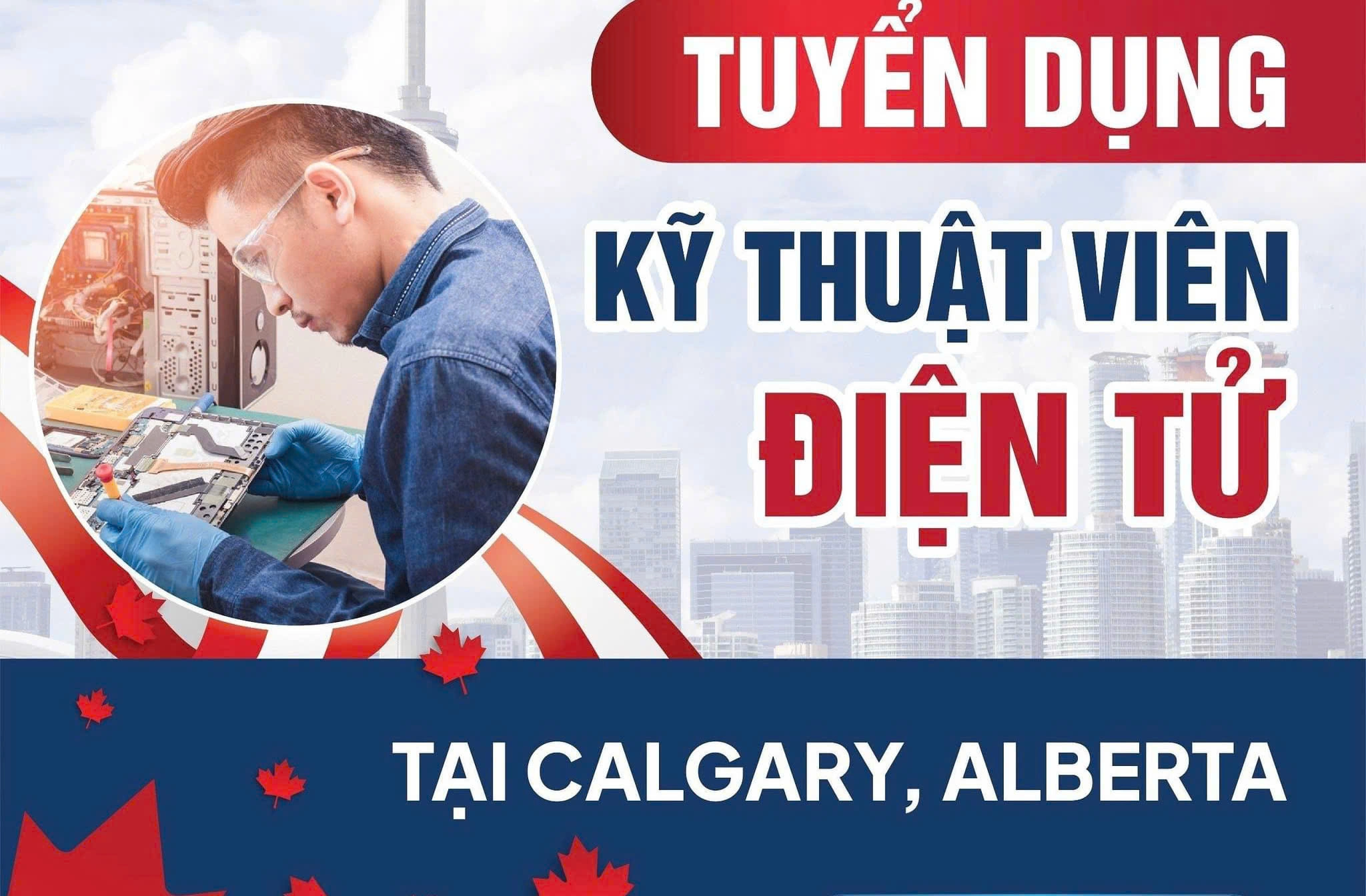 TUYỂN DỤNG KỸ THUẬT VIÊN ĐIỆN TỬ  Làm việc tại Calgary, Alberta – Canada